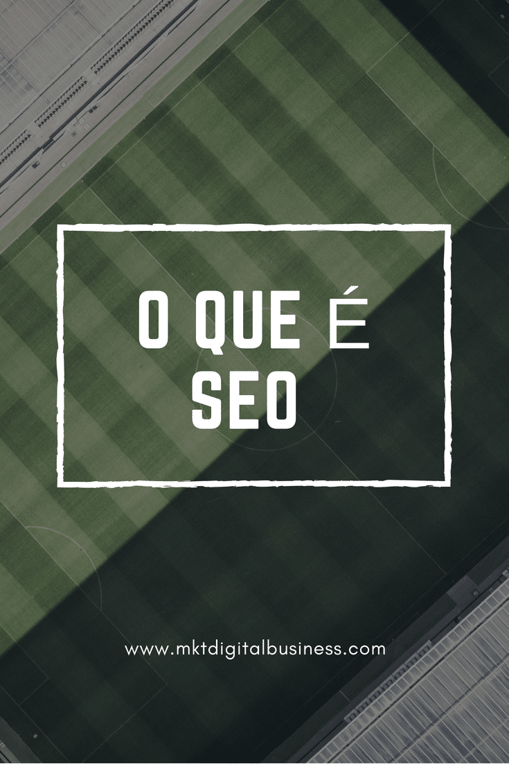 O que é SEO?