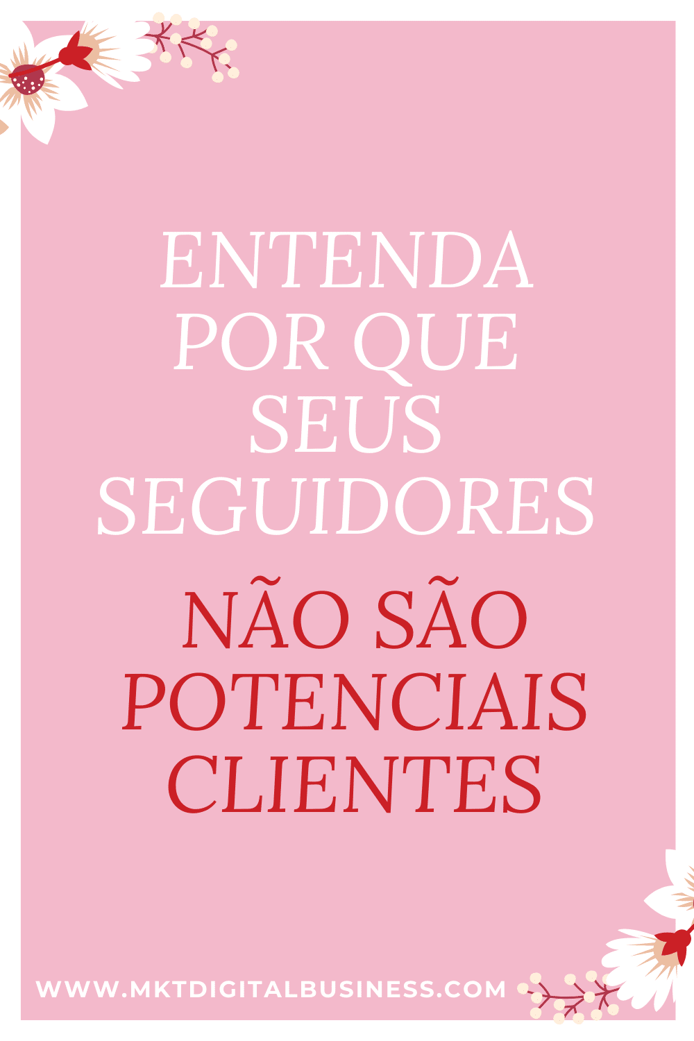 Entenda por que seus Seguidores não são potenciais clientes